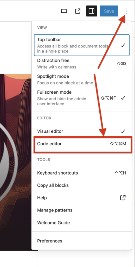 A screenshot WordPress page with arrows pointing to the three dot menu in the top right corner and Code editor option.